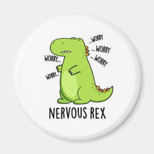 Nervous Rex Funny Dinosaur TRex Pun Magnet