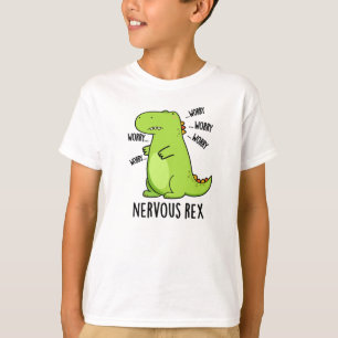 Nervous Rex Funny Dinosaur TRex Pun T-Shirt