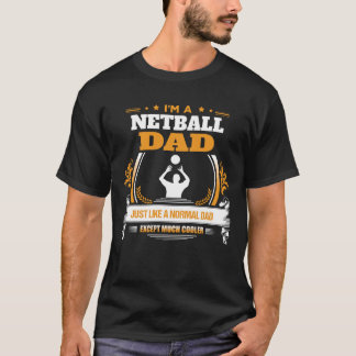   Netball Dad Christmas Gift or Birthday Present C T-Shirt
