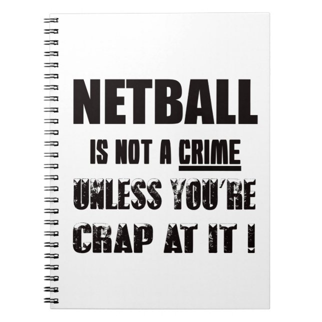 Netball ist nicht ein Verbrechen Notizblock (Vorderseite)