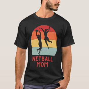 Netball-Mutter Schwesternschaft Mädchen Frauen Te T-Shirt