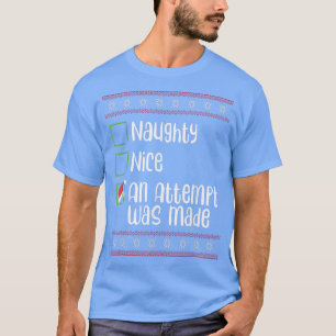 Nett, naughty ein Versuch wurde Weihnachten schmut T-Shirt