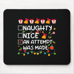 Nett, naughty, ein Versuch wurde zu sonnigen Weihn Mousepad