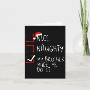 Nett, naughty, mein Bruder ließ mich Weihnachten m Karte