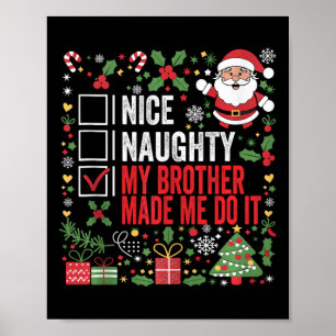 Nett, naughty, mein Bruder ließ mich Weihnachten m Poster