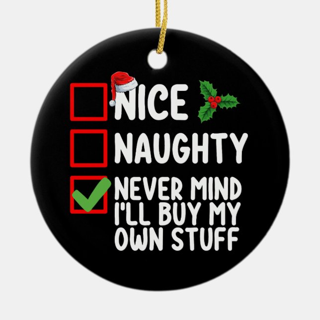 Nett, naughty Niemals kümmert es mich, mein eigene Keramik Ornament (Vorne)