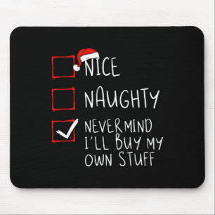 Nett, naughty Niemals kümmert es mich, mein eigene Mousepad