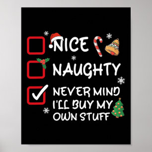 Nett, Naughty Niemals kümmert es mich, meinen eige Poster