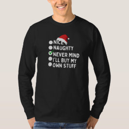 Nett, nein, ich werde meine eigenen Sachen kaufen T-Shirt