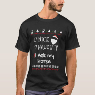 Nett Unartig Frag meinen Pferdeliebhaber Weihnacht T-Shirt