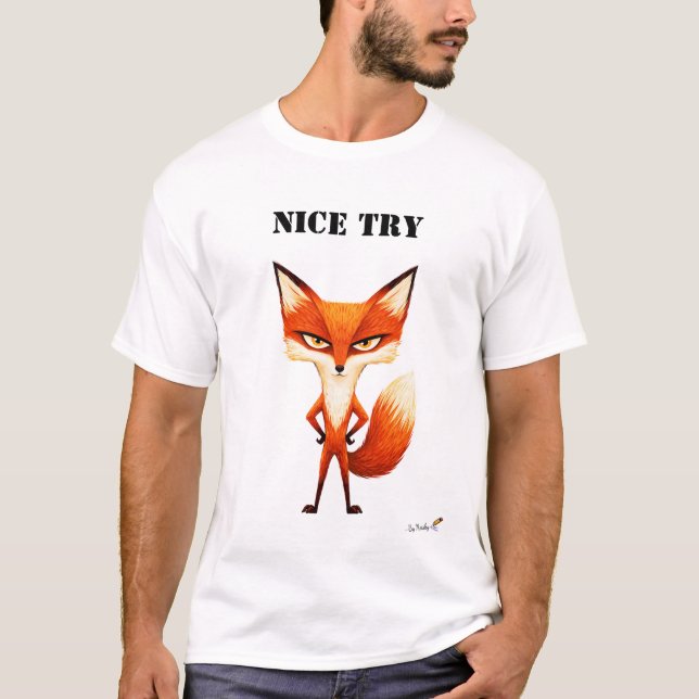 Nett Versucht Lustiges Fuchs T-Shirt (Vorderseite)