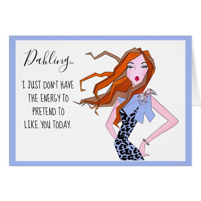 "Nett zu sein, der Tag ist erschöpft!" (Vorderseite (Horizontal))