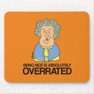 Nett zu sein ist überbewertet - mürrisch alte Dame Mousepad