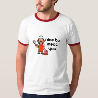 Nett zum Fleisch Sie T-Shirt