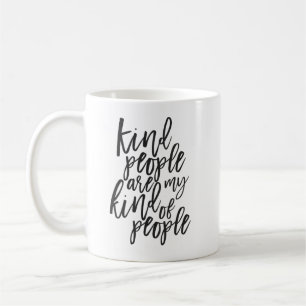 Nette Leute sind meine Art der Leute Kaffeetasse