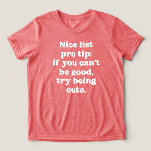 Nette Liste pro Tipp niedliche Weihnachtszeit Tri-Blend Shirt