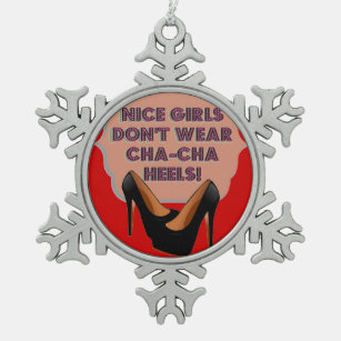 Nette Mädchen tragen nicht Cha-Cha Heels - Schneeflocken Zinn-Ornament