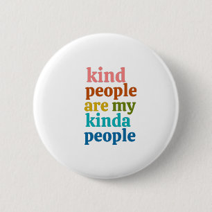 Nette Menschen sind meine Art von Menschen Button