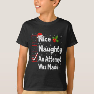 Netter Naughty, ein Versuch wurde Weihnachtsliste  T-Shirt