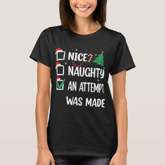 Netter Naughty, ein Versuch wurde Weihnachtsliste  T-Shirt (Vorderseite)