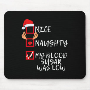 Netter Naughty mein Blutzucker war niederfeuchte C Mousepad