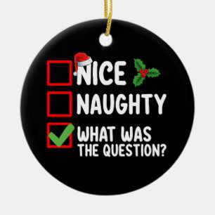 Netter Naughty, was war die Frage Weihnachtsliste Keramik Ornament