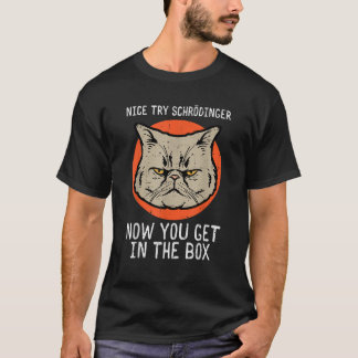 Netter Versuch Schrödinger Katze Lustige Quantenph T-Shirt