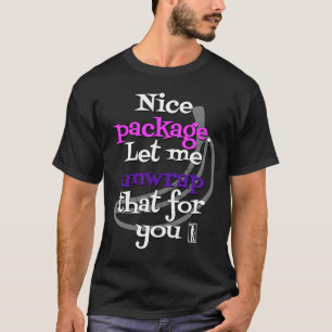 Nettes Paket. lass mir, das für dich zu entpacken T-Shirt