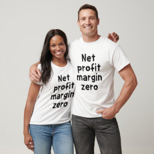Nettogewinnspanne Null T-Shirt