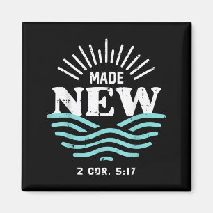 Neu gemacht 2 Kor 5:17 Christliche Taufe Glaube Fr Magnet