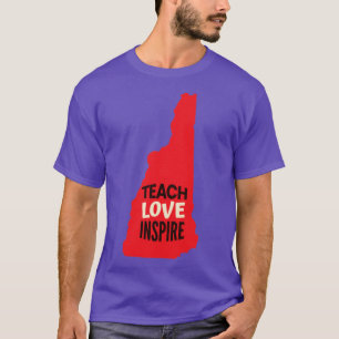 Neue Hampshire Lehrer Lehrer Lehre Liebe Inspirier T-Shirt