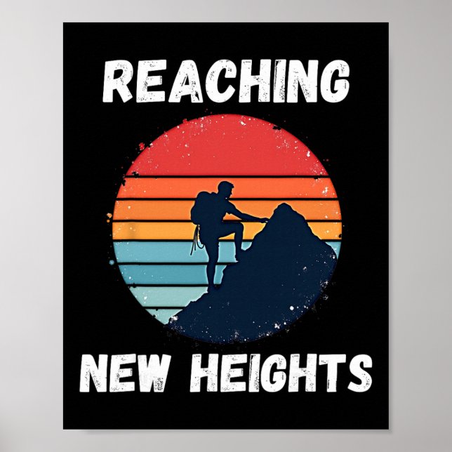 Neue Höhen erreichen Felsenklettern  Poster (Vorne)