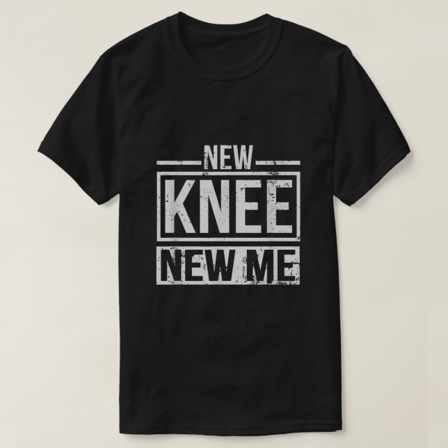 Neue Knie-New-Me-Substitution-Operation nach Poste T-Shirt (Design vorne)