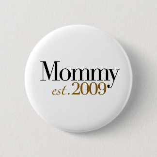 Neue Mama Est 2009 Button