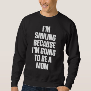 Neue Mami erwartet, dass die Mama lächelt Sweatshirt