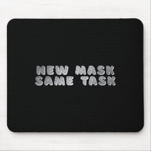 _Neue Maske, gleiche Aufgabe_ Eine positive Zielbe Mousepad