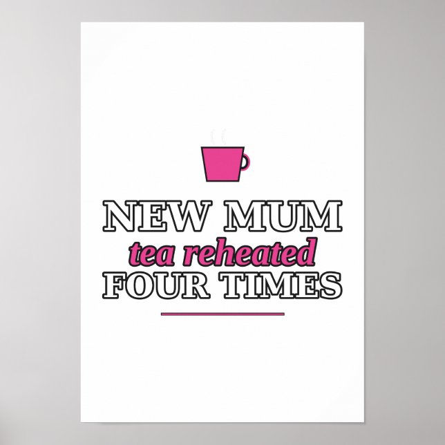 Neue Mutter: Viermal aufgewärmter Tee Poster (Vorne)