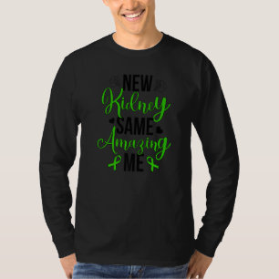 Neue Niere, gleicher Stolz Ich bin ein Nieren-Tran T-Shirt