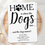 Neue Zuhause Hunde, die wir umgezogen haben Ankündigung<br><div class="desc">Zuhause ist, wo die Hunde sind ... und die Hunde bewegt! Lass deinem besten Freund, dass du mit dieser niedlichen und lustigen Hunde bewegenden Ankündigungskarte deinen Umzug ankündigst. Personalisieren Sie die Rückseite mit Namen und Ihrer neuen Adresse. Diese Ankündigung zum Tierziehen ist ein Muss für alle Hundemütter, Hundedads und Hundefreunde!...</div>