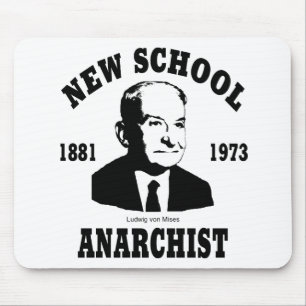 Neuer Anarchist  --  Ludwig von Mises Mousepad