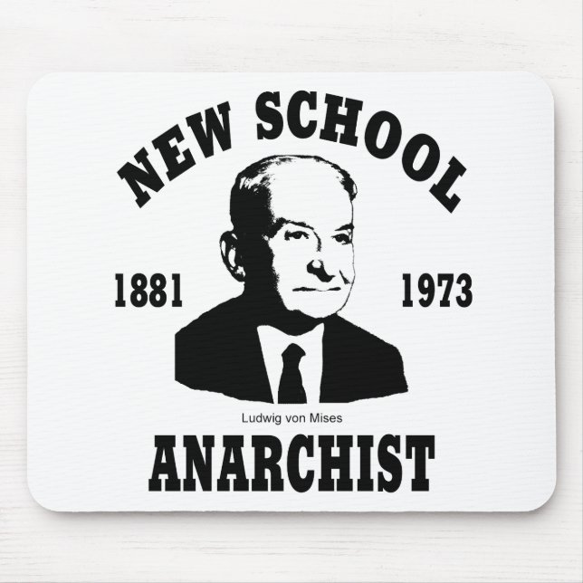 Neuer Anarchist  --  Ludwig von Mises Mousepad (Vorne)