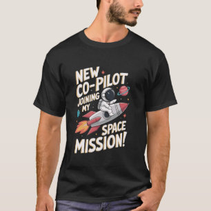 Neuer Co-Pilot Astronomie Astrologie STEM Weltraum T-Shirt