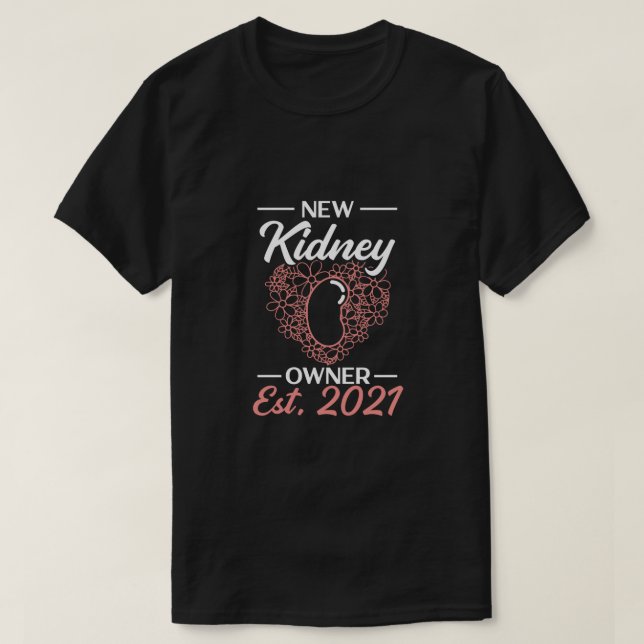 Neuer Eigentümer der Niere Transplantatorgan Empfä T-Shirt (Design vorne)