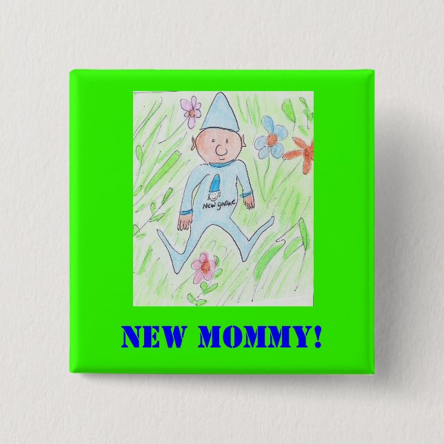 neuer Gnome, neue Mama! Button (Vorderseite)