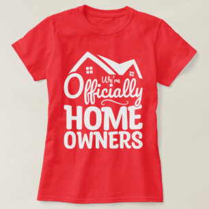 Neuer Hausbesitzer Wir sind offiziell Hausbesitzer T-Shirt
