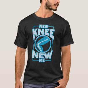 Neuer Knie-Knie-Ersatz T-Shirt