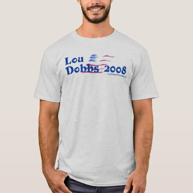 Neuer Lou Dobbs 2008 T-Shirt (Vorderseite)