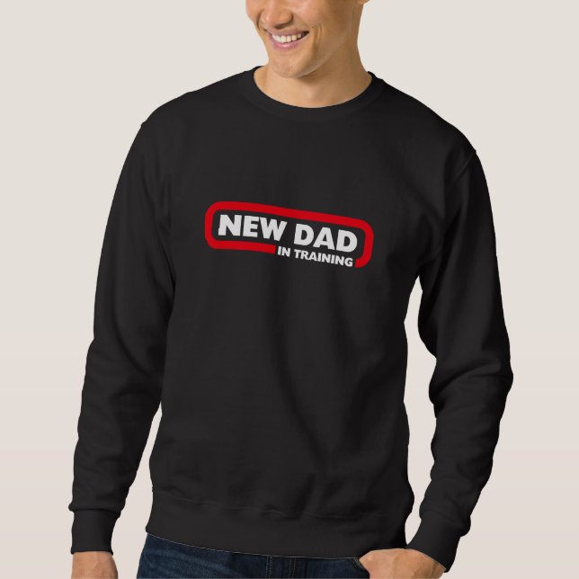 Neuer Papa im Training - Funny Sweatshirt (Vorderseite)