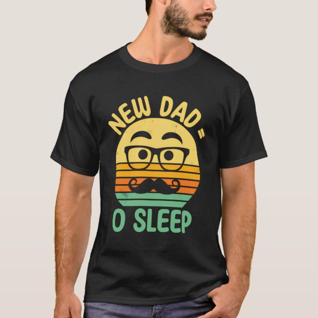 Neuer Papa kein schlafender lustiger Vater zum ers T-Shirt (Vorderseite)