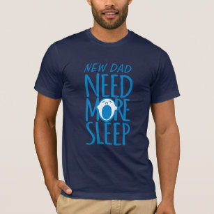 Neuer Papa Mehr Schlaf blauer gähnlicher Slogan T  T-Shirt